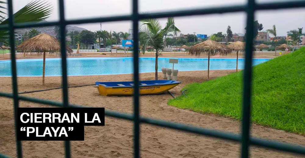 Cierran la primera Playa Artificial en Lima a dos semanas de ser inaugurada por Rafael Lopez Aliaga