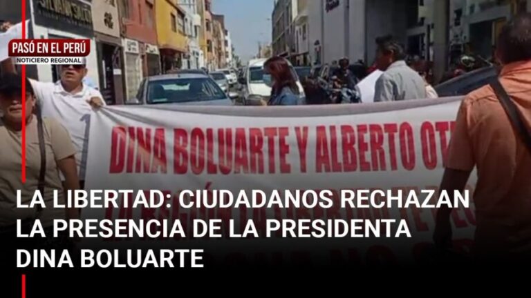 Pasó en el Perú | La Libertad: Ciudadanos rechazan la presencia de Dina Boluarte - Perú