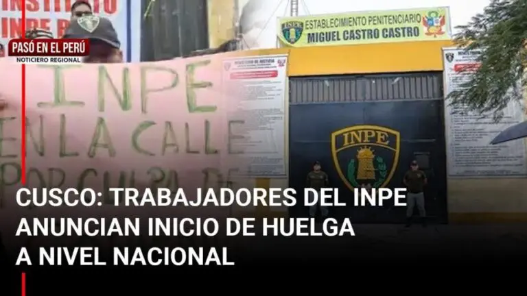 Pasó en el Perú | Cusco: Trabajadores del INPE anuncian inicio de huelga a nivel nacional - Perú