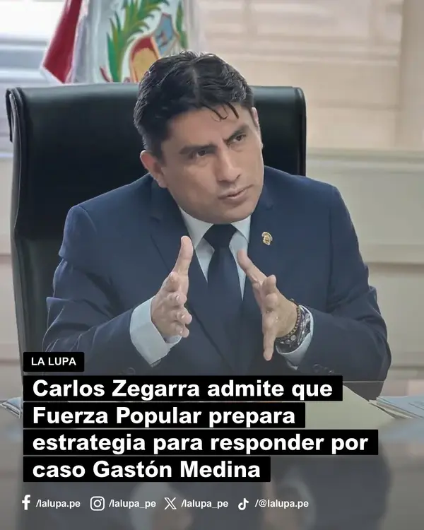 Carlos Zegarra admite que Fuerza Popular prepara estrategia para responder por caso Gastón Medina