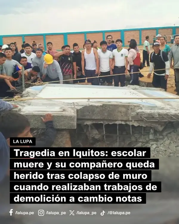 Iquitos: Estudiante muere tras colapso de muro durante trabajos de demolición escolar